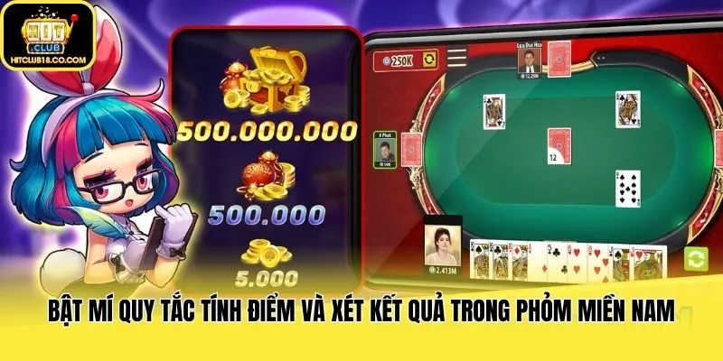 Bật mí quy tắc tính điểm và xét kết quả trong Phỏm Miền Nam